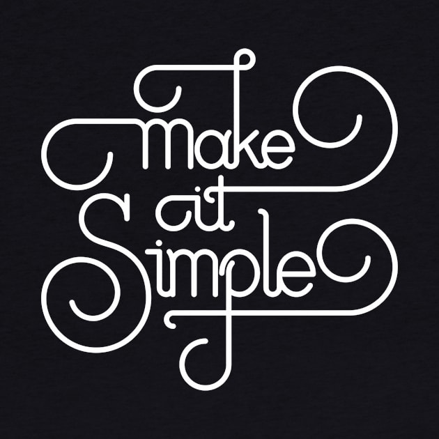 Make it Simple (White Print Edition) by yudhipri